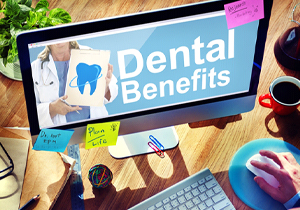 Computer screen saying, Dental Benefits